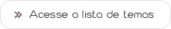 Acesse a Lista de Temas